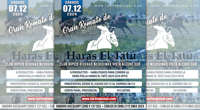 Sábado 7 de Diciembre Remate Haras El Tatú en Vista Alegre Sur